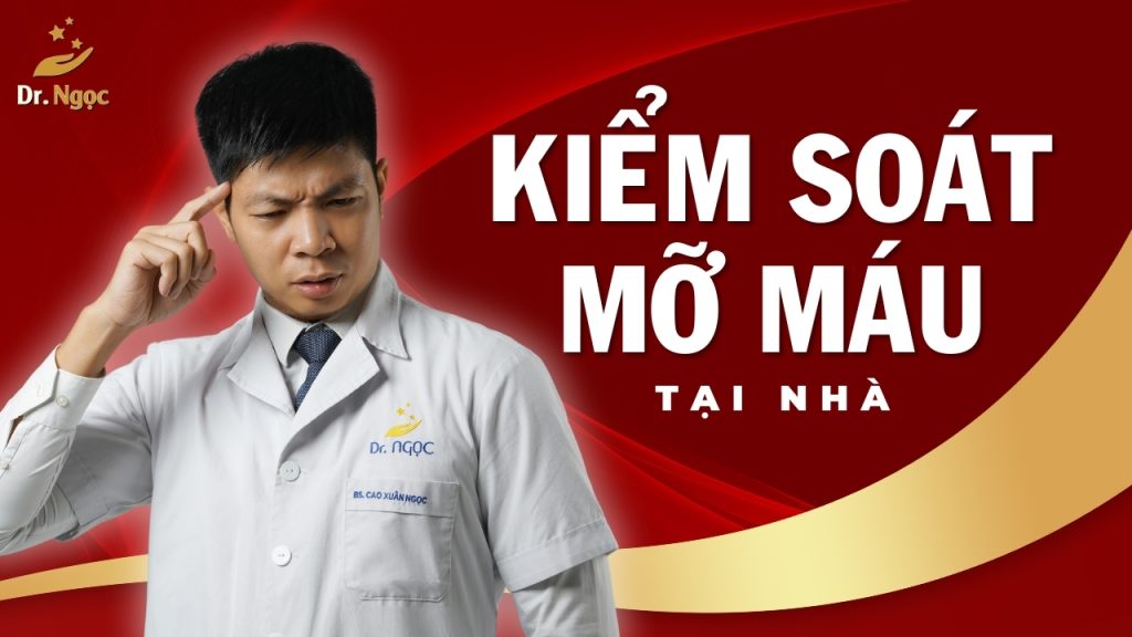 Kiểm soát mỡ máu tại nhà